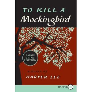 To Kill a Mockingbird: 50th Anniversary Edition -- Harper Lee
